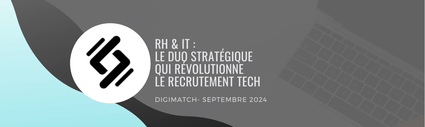 RH & IT - Le duo stratégique qui révolutionne le recrutement Tech